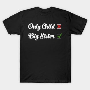 Only child not anymore T-Shirt